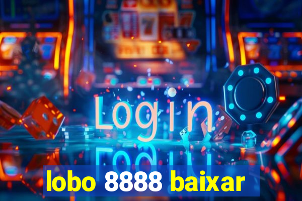 lobo 8888 baixar